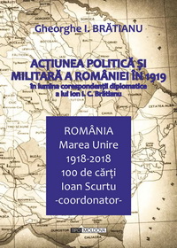 coperta carte actiunea politica si militara a romaniei in 1919 de gheorghe i. bratianu